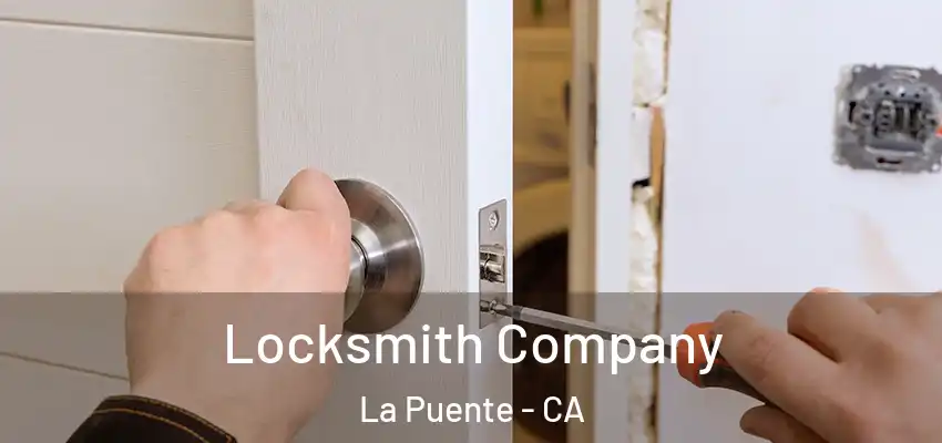  Locksmith Company La Puente - CA