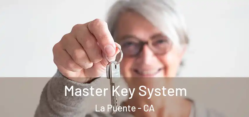  Master Key System La Puente - CA