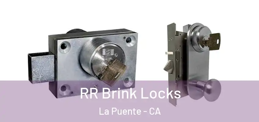  RR Brink Locks La Puente - CA