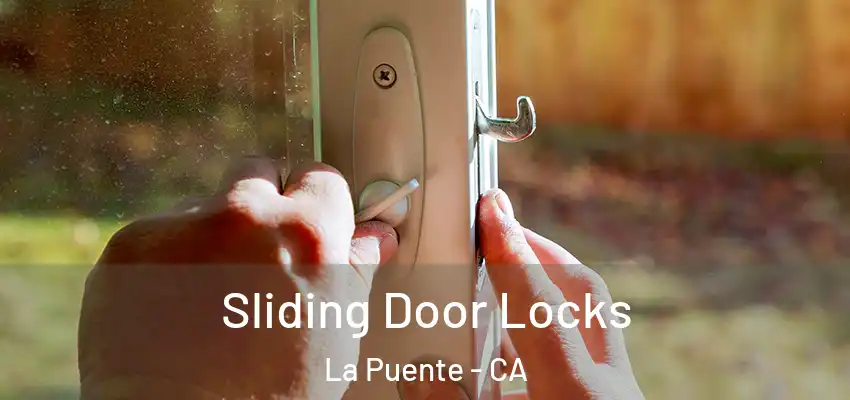  Sliding Door Locks La Puente - CA